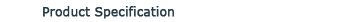 Product specification